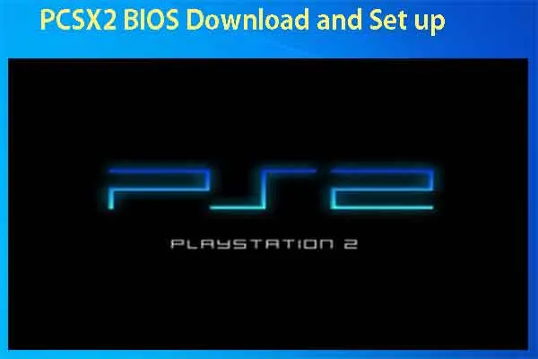 How to Get PS2 BIOS